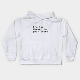 I'm the threat to your intel - Black Kids Hoodie